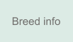 Breed info
